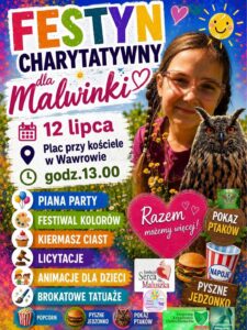 Zapraszamy na festyn charytatywny "Dla Malwinki" który odbędzie się już w najbliższą niedzielę na placu przy kościele po mszy o godz. 12:15. Start festynu ok. godz. 13:00.